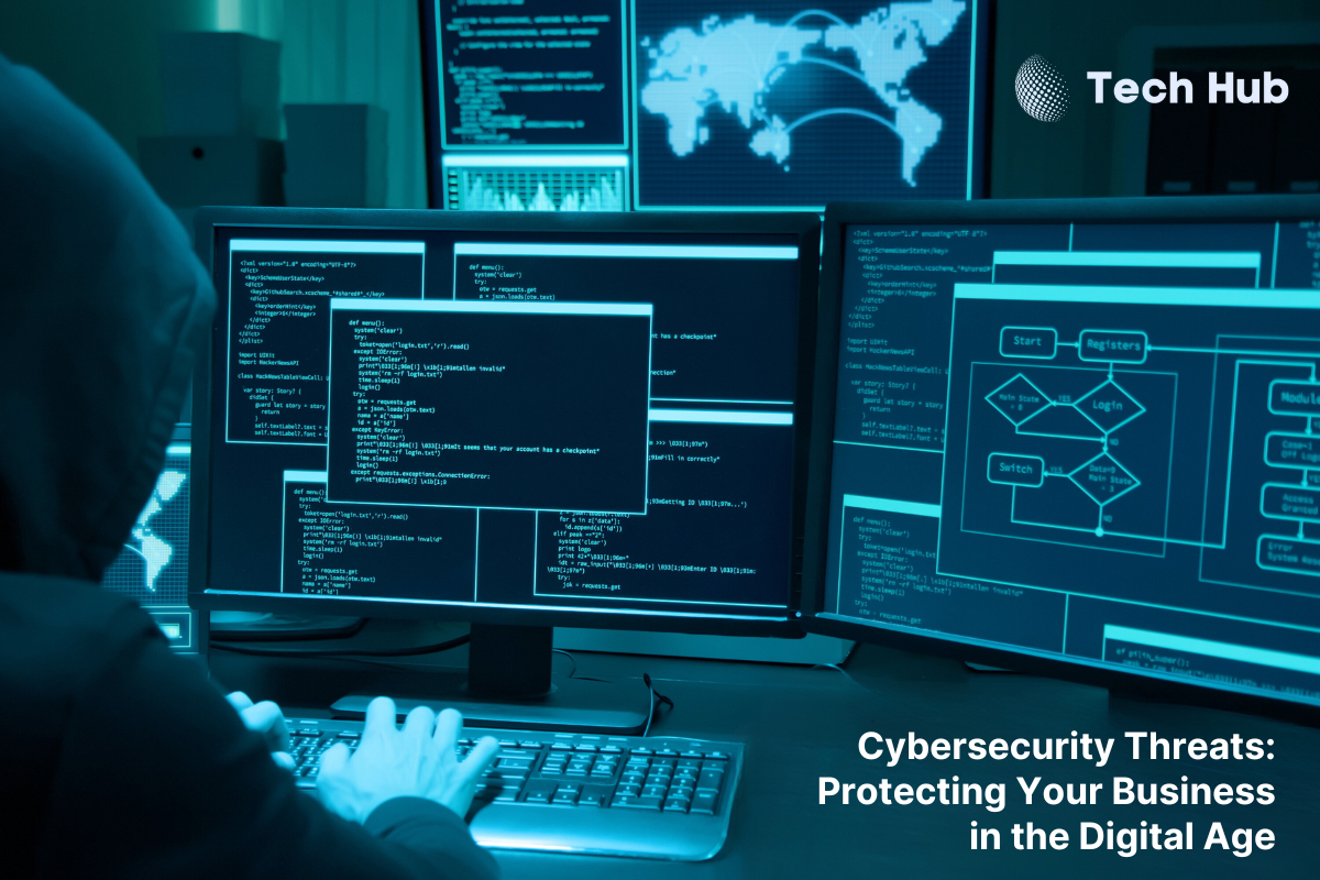 Cybersecurity Threats: Protecting Your Business in the Digital Age