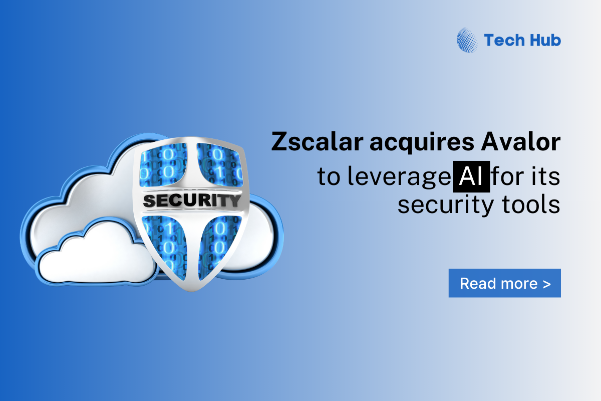 Zscalar acquires Avalor to leverage AI for its security tools