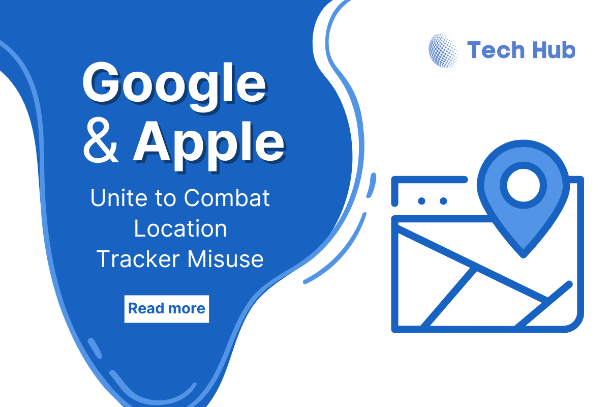 Google and Apple Partner to Prevent Location Tracking Abuse