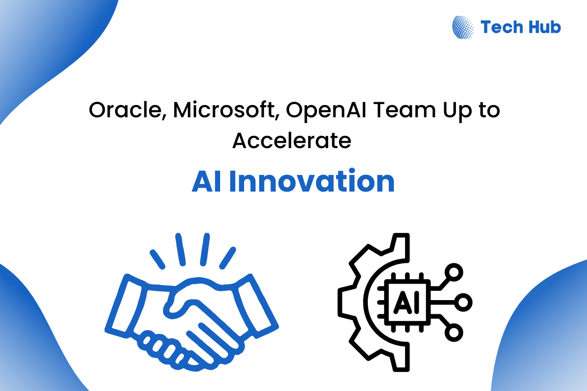 Oracle, Microsoft, and OpenAI join forces to boost AI capacity 