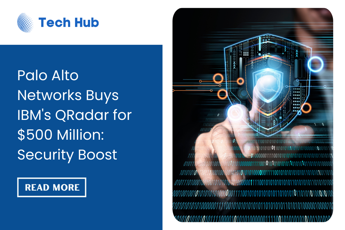 IBM QRadar Joins Palo Alto Networks in $500M Acquisition 