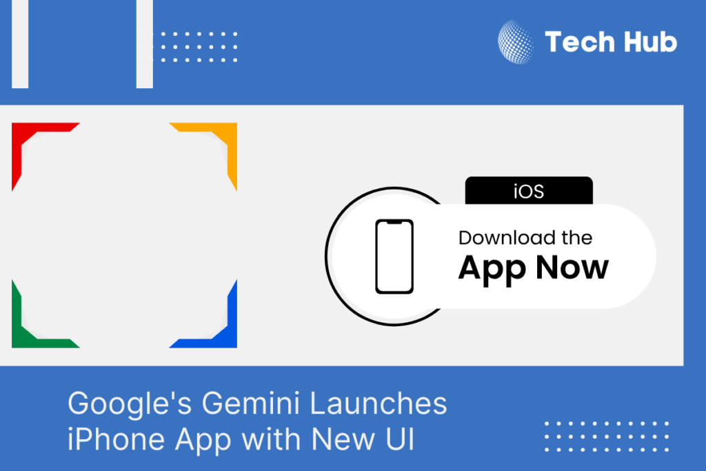 Google’s Gemini Rolls Out Standalone iPhone App with New UI